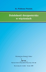 Ks. Waldemar Woniak Dziaalno duszpasterska w wizieniach